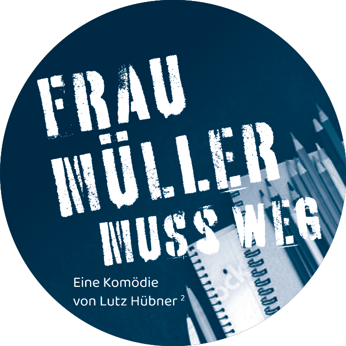 Logo Frau Müller muss weg - Osterwaldbühne 2026